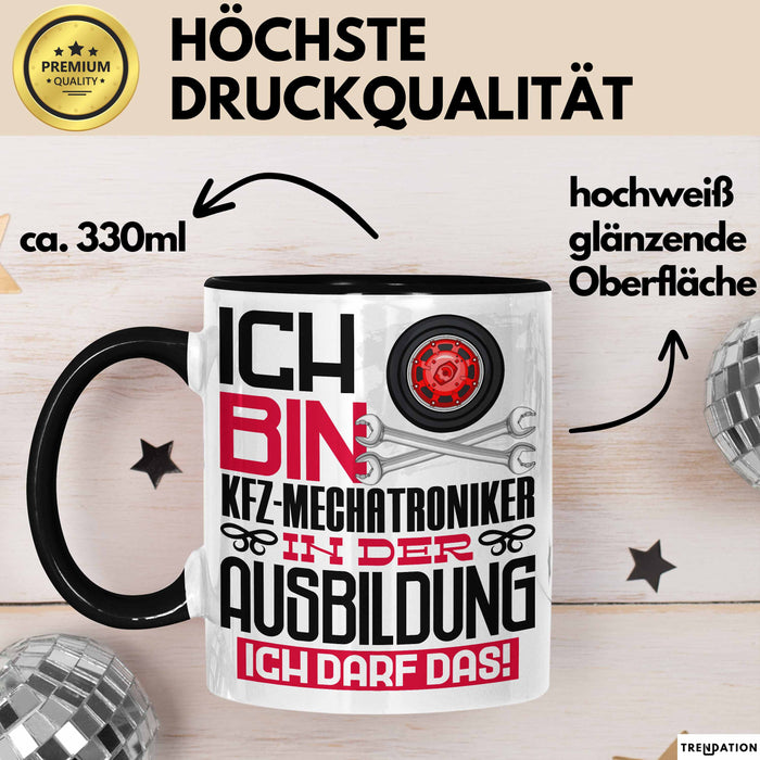 Kfz-Mechatroniker Ausbildung Tasse Geschenk Ich Bin Kfz-Mechatroniker In Der Ausbildung Ich Darf Das Geschenkidee Spruch Schwarz Trendation