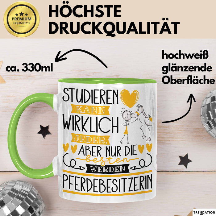 Pferdebesitzerin Tasse Lustiges Geschenk Studieren Kann Wirklich Jeder Nur Die Besten Werden Pferdebesitzerin Grün Trendation