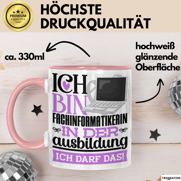 Fachinformatikerin Ausbildung Start Geschenk Tasse Ich Bin Fachinformatikerin In Der Ausbildung Ich Darf Das Kaffee-Becher Geschenkidee Rosa Trendation