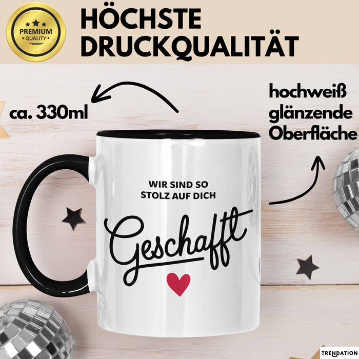Schüler Abschluss Tasse Geschenk Lustige Geschenkidee Spruch Wir Sind So Stolz Auf Dich Geschafft Schwarz Trendation