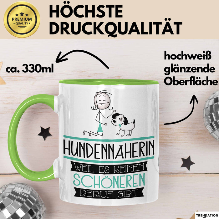 Hundennäherin Weil Es Keinen Schöneren Beruf Gibt Tasse Geschenk für Eine Hundennäherin Lustig Grün Trendation