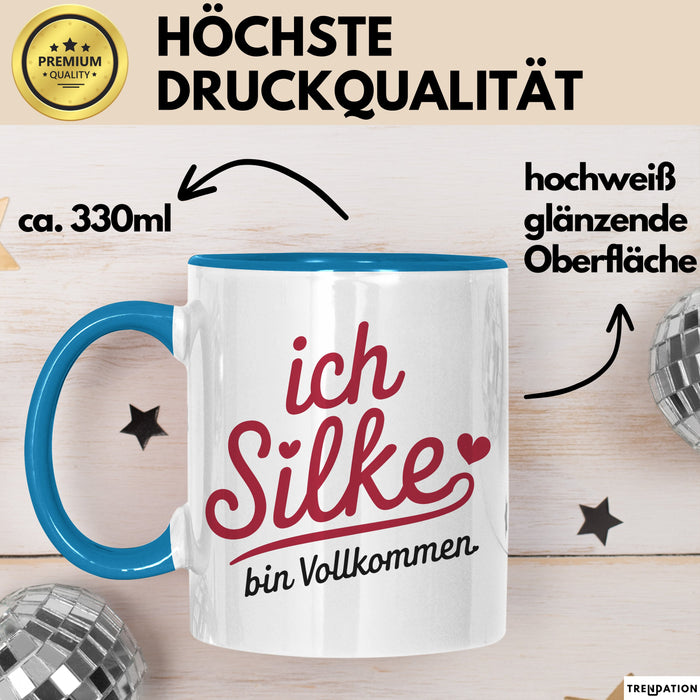 Silke Tasse Geschenk Ich Bin Vollkommen Silke Geschenkidee Geburtstag Blau Trendation