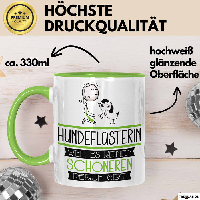Hundeflüsterin Weil Es Keinen Schöneren Beruf Gibt Tasse Geschenk für Eine Hundeflüsterin Lustig Grün Trendation