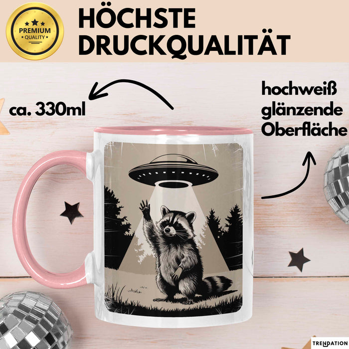 Waschbär Tierliebhaber UFO Alien Tasse Geschenk Lustige Geschenkidee Spruch Rosa Trendation