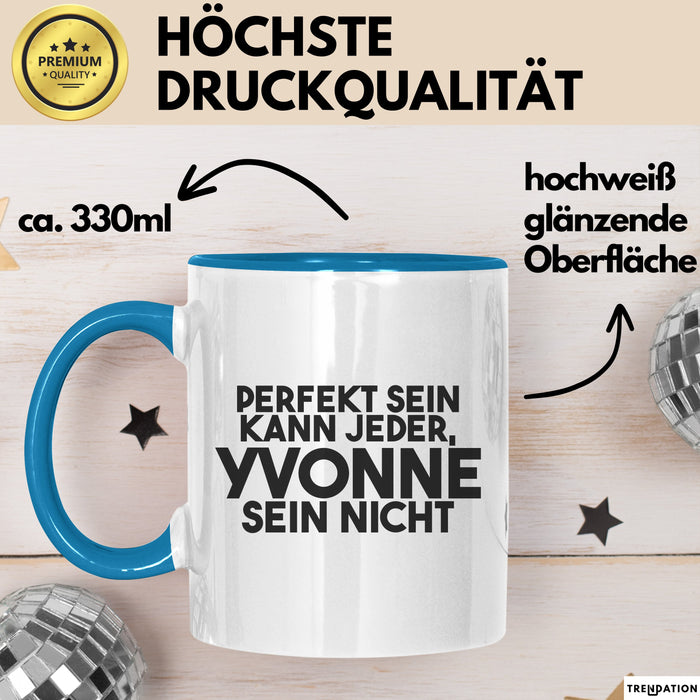 Yvonne Tasse Perfekt Sein Kann Jeder, Yvonne Sein Nicht Geschenk