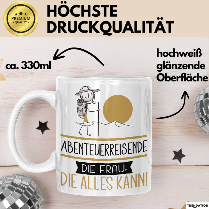 Abenteuerreisende Geschenk Tasse Becher Die Frau Die Allen Kann Geschenkidee für eine Abenteuerreisende Lustig Weiß Trendation