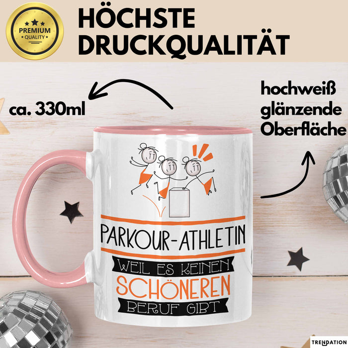 Parkour-Athletin Weil Es Keinen Schöneren Beruf Gibt Tasse Geschenk für Eine Parkour-Athletin Lustig Rosa Trendation