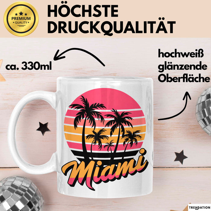 Miami Florida USA Tasse Geschenk Lustige Geschenkidee Spruch Weiß Trendation