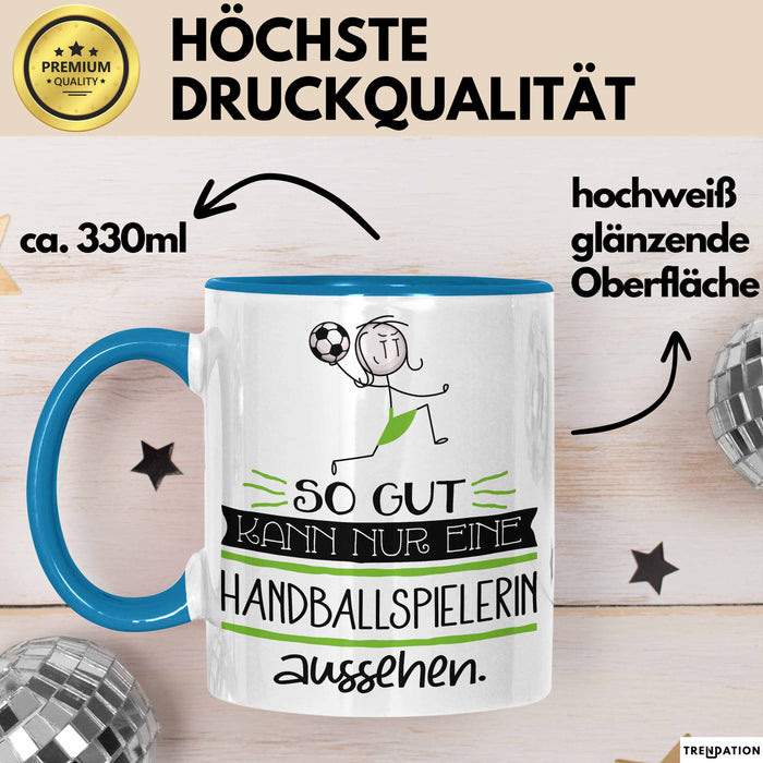 Handballspielerin Geschenk Tasse So Gut Kann Nur Eine Handballspielerin Aussehen Geschenkidee Geburtstag Weihnachten Lustig Blau Trendation