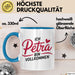 Petra Tasse Geschenk Ich Bin Vollkommen Petra Geschenkidee Geburtstag Blau Trendation