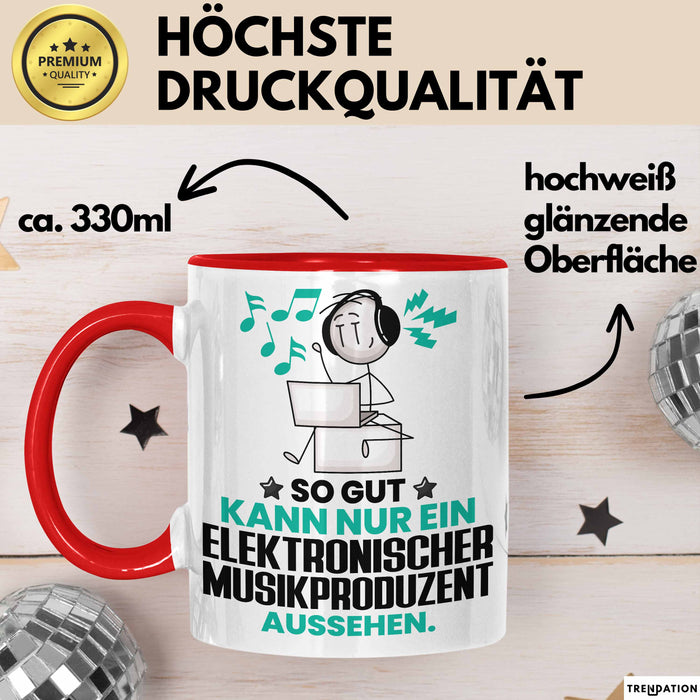 ElektronischerMusikproduzent Geschenk Tasse So Gut Kann Nur Ein ElektronischerMusikproduzent Aussehen Geschenkidee Kaffee-Becher Rot Trendation