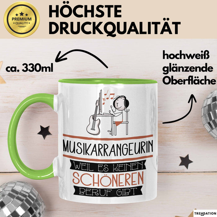 Musikarrangeurin Weil Es Keinen Schöneren Beruf Gibt Tasse Geschenk für Eine Musikarrangeurin Lustig Grün Trendation