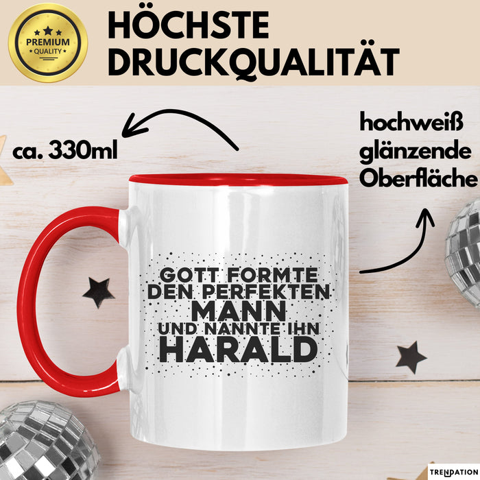 Harald Tasse Gott Formte Den Perfekten Mann Und Nannte Ihn Harald Geschenk