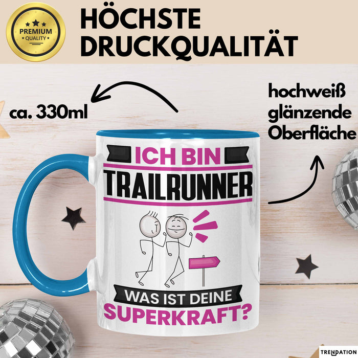 Trailrunner Tasse Geschenk für Trailrunner Geburtstag Lustiger Spruch Kaffee-Becher Was Ist Deine Superkraft Blau Trendation