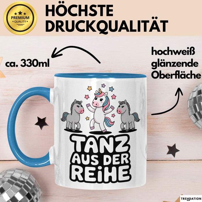 Tänzer Tanzendes Einhorn Tasse Geschenk Lustige Geschenkidee Spruch Tanz Aus Der Reihe Blau Trendation