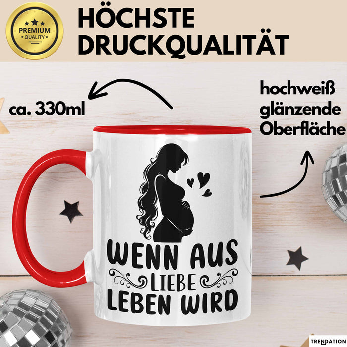 Schwangerschaft Tasse Geschenk Wenn Aus Liebe Leben Wird Geschenkidee Schwangere Frau Rot Trendation