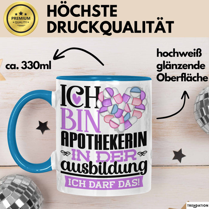 Apothekerin Ausbildung Start Geschenk Tasse Ich Bin Apothekerin In Der Ausbildung Ich Darf Das Kaffee-Becher Geschenkidee Blau Trendation