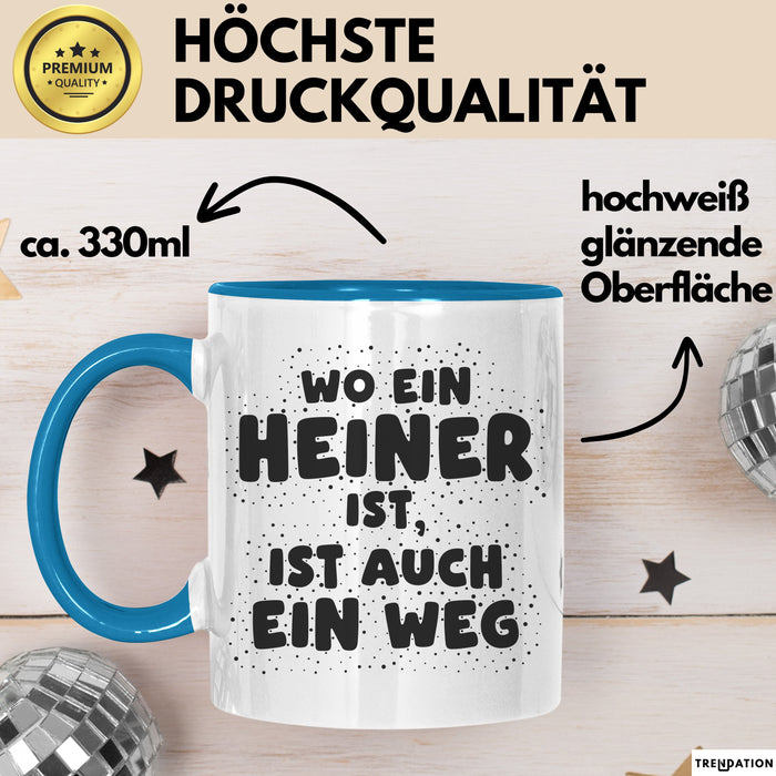 Heiner Tasse Wo Ein Heiner Ist, Ist Auch Ein Weg Geschenk