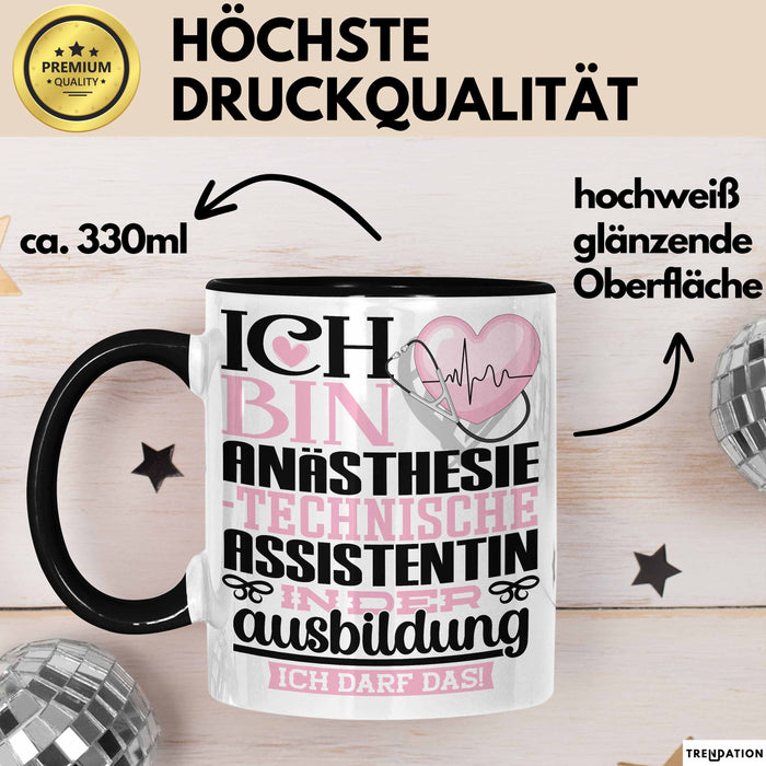 Anästhesietechnische Assistentin Ausbildung Start Geschenk Tasse Ich Bin Anästhesietechnische Assistentin In Der Ausbildung Ich Darf Das Kaffee-Becher Geschenkidee Schwarz Trendation