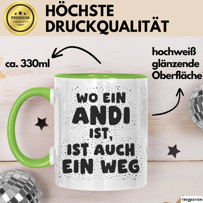 Andi Tasse Wo Ein Andi Ist, Ist Auch Ein Weg Geschenk