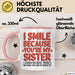 Schwester Tasse Geschenk I Smile Because Youre My Sister Geschenkidee Rosa Trendation