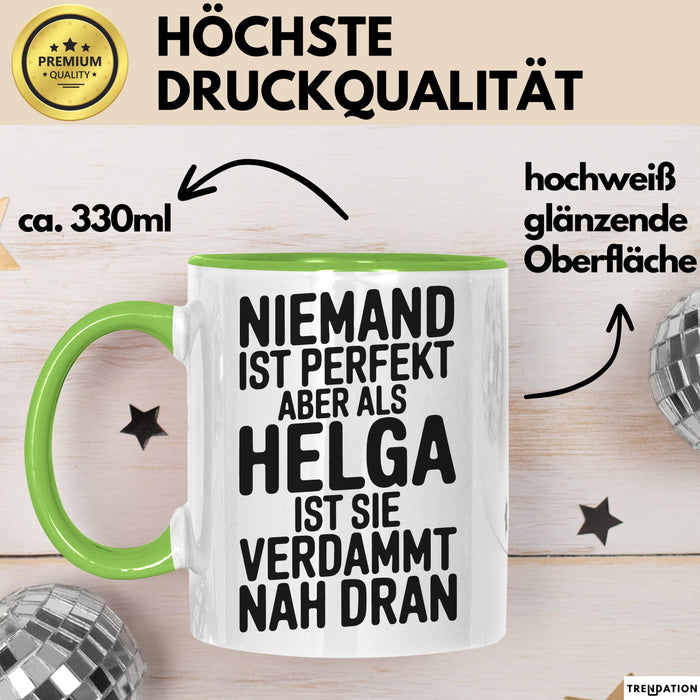 Helga Tasse Geschenk Niemand Ist Perfekt Helga Verdammt Nah Dran Geschenkidee Grün Trendation