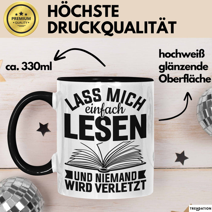 Leseratte Tasse Geschenk Lass Mich Einfach Lesen Und Niemand Wird Verletzt Bücher Trendation