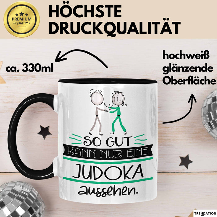 Judoka Geschenk Tasse So Gut Kann Nur Eine Judoka Aussehen Geschenkidee Geburtstag Weihnachten Lustig Trendation