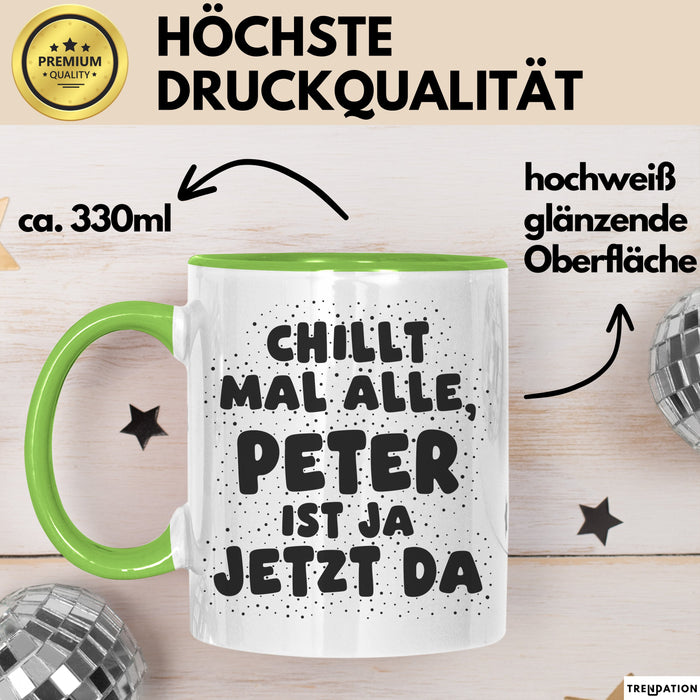 Peter Tasse Chillt Mal Alle, Peter Ist Ja Jetzt Da Geschenk