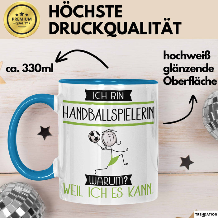 Handballspielerin Tasse Geschenk Ich Bin Handballspielerin Warum Weil Ich Es Kann Geschenkidee Geburtstag Blau Trendation