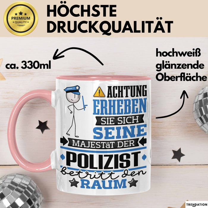 Polizist Geschenk Tasse Lustiger Spruch Erheben Sie Sich Der Polizist Betritt den Raum Rosa Trendation