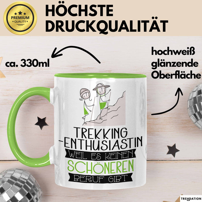 Trekking-Enthusiastin Weil Es Keinen Schöneren Beruf Gibt Tasse Geschenk für Eine Trekking-Enthusiastin Lustig Grün Trendation