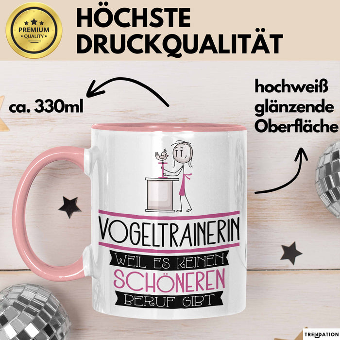 Vogeltrainerin Weil Es Keinen Schöneren Beruf Gibt Tasse Geschenk für Eine Vogeltrainerin Lustig Rosa Trendation