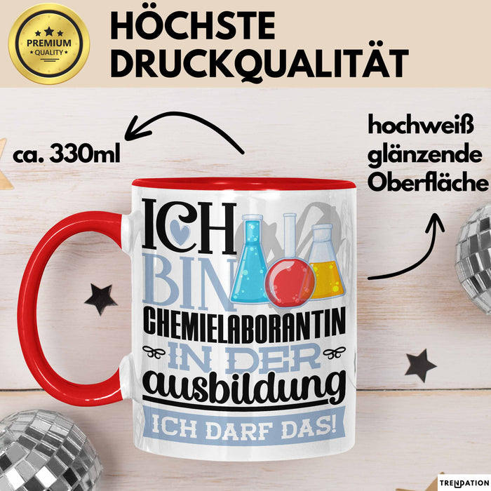 Chemielaborantin Ausbildung Start Geschenk Tasse Ich Bin Chemielaborantin In Der Ausbildung Ich Darf Das Kaffee-Becher Geschenkidee Rot Trendation