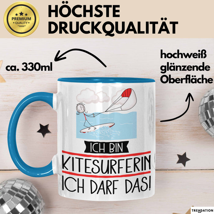 Geschenk für Kitesurferin Tasse Lustige Geschenkidee Geburtstag Ich Bin Kitesurferin Ich Darf Das Blau Trendation