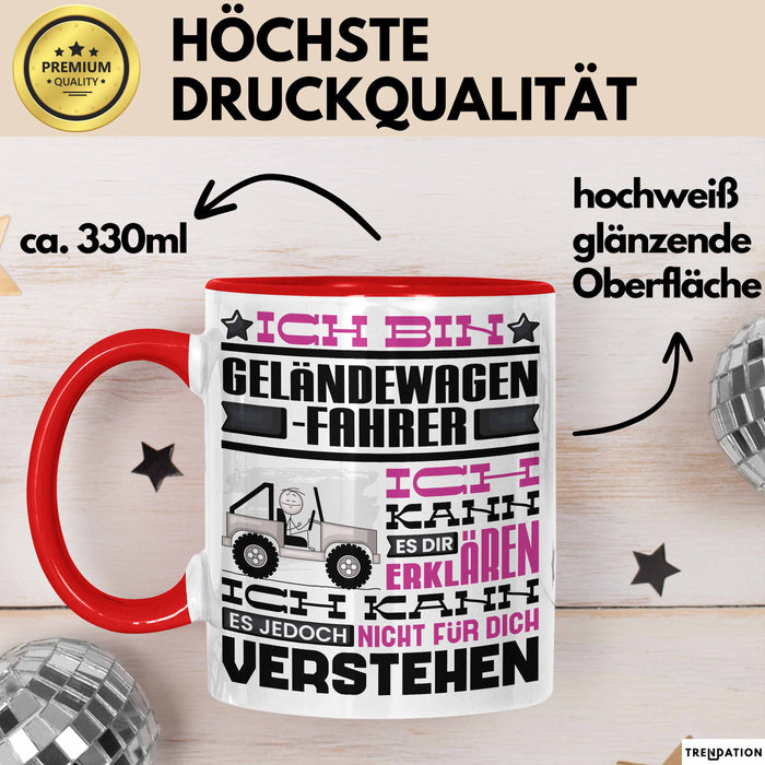 Geländewagenfahrer Geschenk Tasse Lustige Geschenkdiee für einen Geländewagenfahrer Geburtstag Ich Bin Geländewagenfahrer Ich Kann Es Dir Erklären Aber Nicht Für Dich Verstehen Rot Trendation