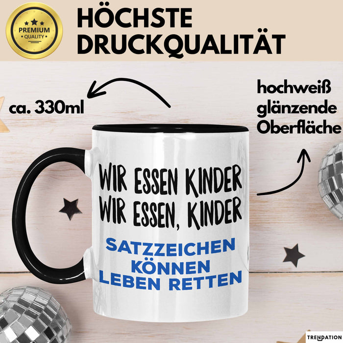 Deutschlehrer Unterricht Tasse Geschenk Lustige Geschenkidee Spruch Wir Essen Kinder Trendation