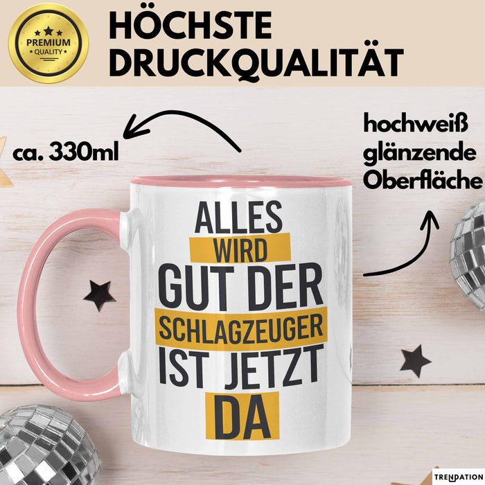 Schlagzeugspieler Schlagzeuger Schlagzeug Tasse Geschenk Lustige Geschenkidee Spruch Der Schlagzeuger Ist Jetzt Da Rosa Trendation