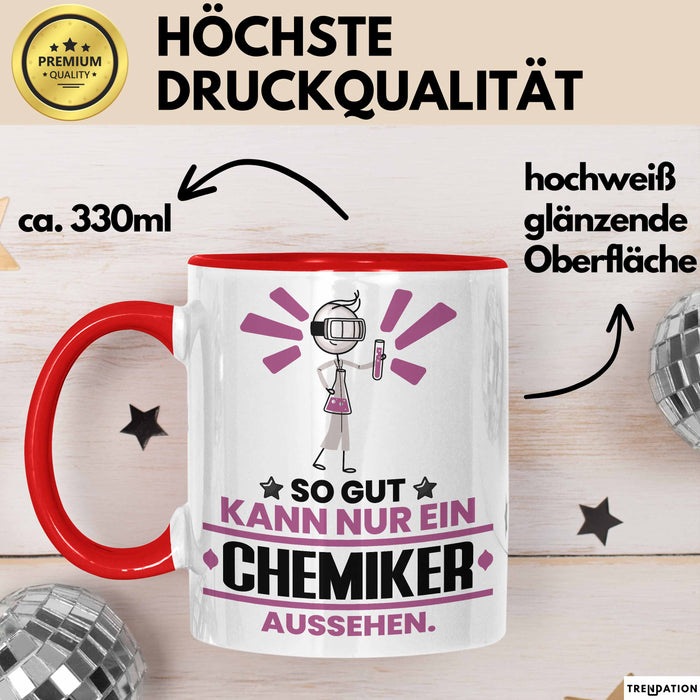 Chemiker Geschenk Tasse So Gut Kann Nur Ein Chemiker Aussehen Geschenkidee Kaffee-Becher Rot Trendation