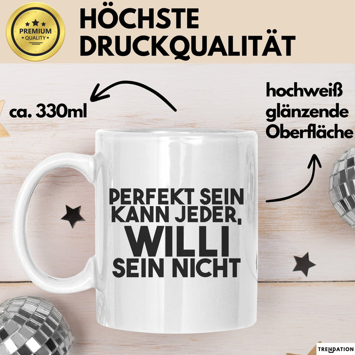 Willi Tasse Perfekt Sein Kann Jeder, Willi Sein Nicht Geschenk