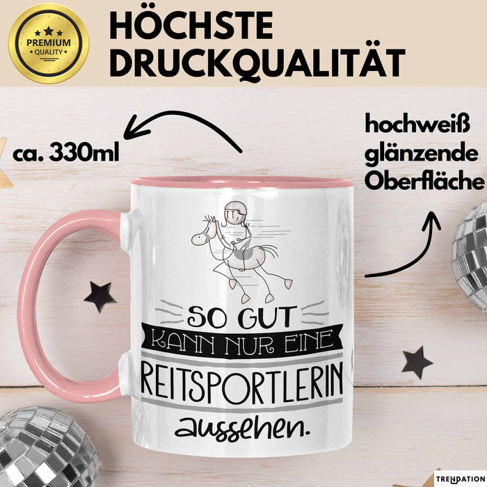 Reitsportlerin Geschenk Tasse So Gut Kann Nur Eine Reitsportlerin Aussehen Geschenkidee Geburtstag Weihnachten Lustig Rosa Trendation