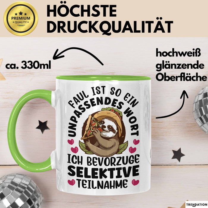 Faultier Tasse Geschenk Faul Ist So Ein Undpassendes Wort Selektive Teilnahme Geschenkidee Faul Becher Grün Trendation