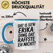 Erika Tasse Geschenk Dat Is So'n Erika Ding Dat Raffste Eh Nicht Geschenkidee Becher mit Name Blau Trendation