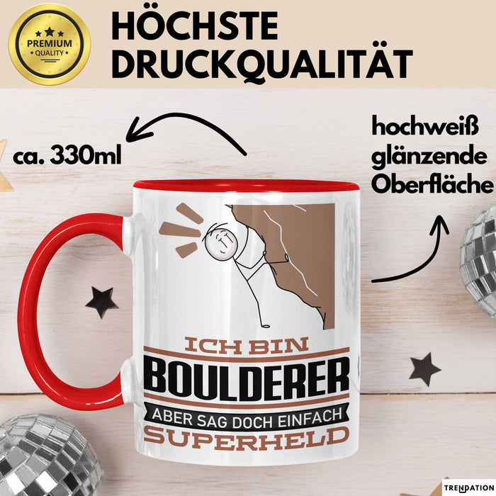 Boulderer Geschenk Tasse Ich Bin Boulderer Aber Sag Doch Einfach Superheld Lustige Geschenkdiee für Boulderer Kaffee-Becher Rot Trendation