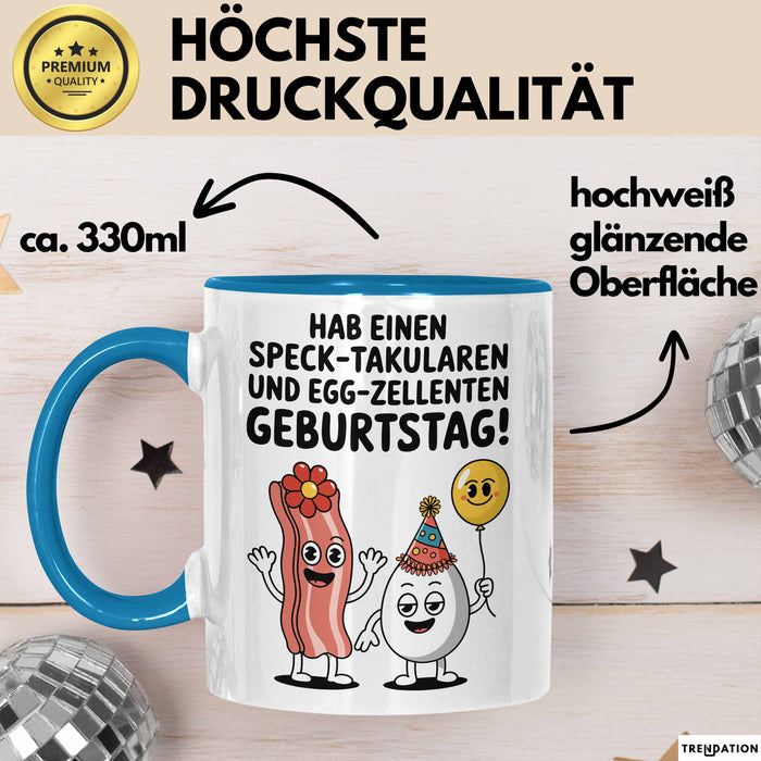 Geburtstagsfeier Tasse Geschenk Lustige Geschenkidee Spruch Hab Einen Speck Takularen Und Egg Zelletten Geburtstag Blau Trendation