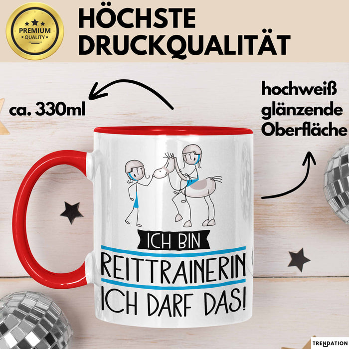 Geschenk für Reittrainerin Tasse Lustige Geschenkidee Geburtstag Ich Bin Reittrainerin Ich Darf Das Rot Trendation