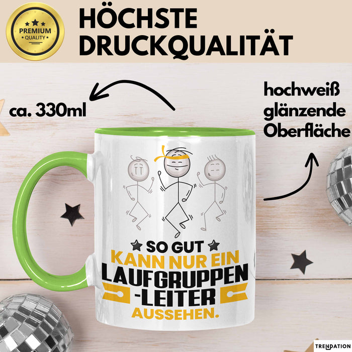 Laufgruppenleiter Geschenk Tasse So Gut Kann Nur Ein Laufgruppenleiter Aussehen Geschenkidee Kaffee-Becher Grün Trendation