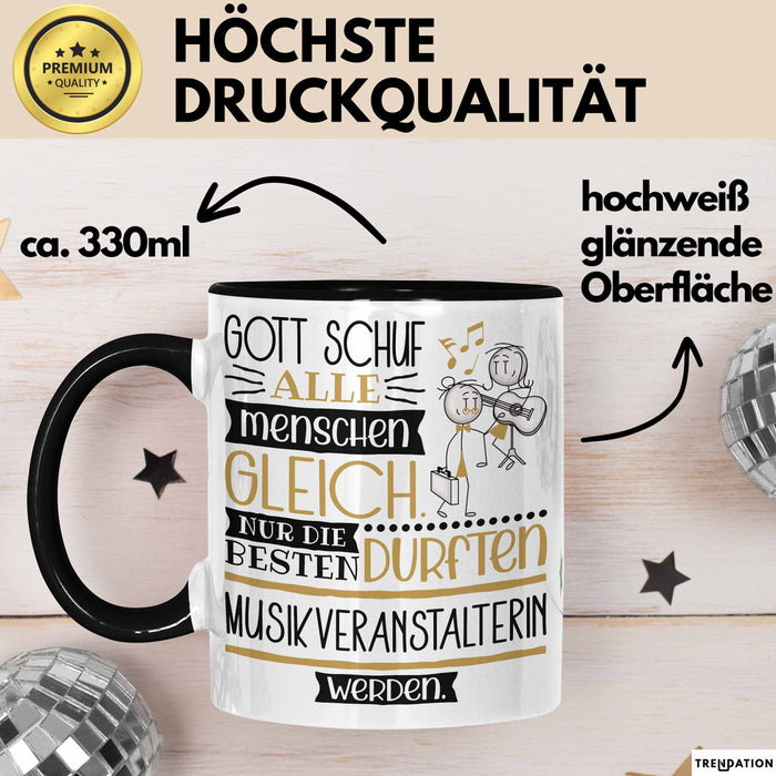 Musikveranstalterin Geschenk Becher Tasse Gott Schuf Alle Menschen Gleich Nur Die Besten Durfeten Musikveranstalterin Werden Geschenkidee Lustig Trendation
