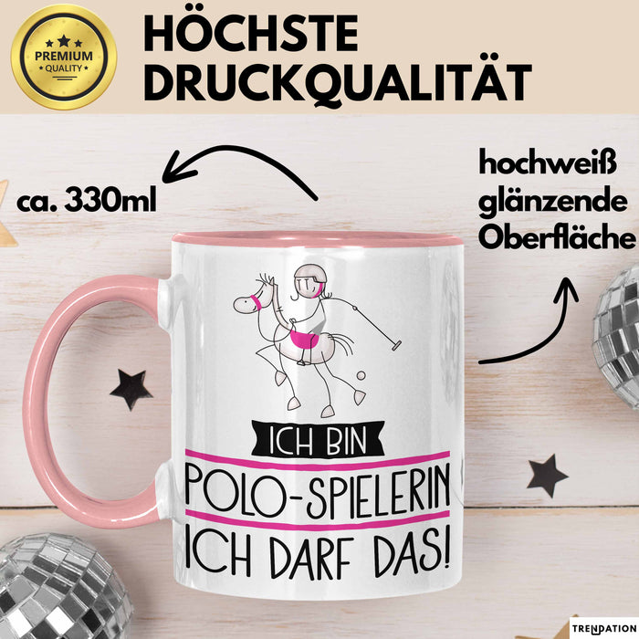 Geschenk für Polo-Spielerin Tasse Lustige Geschenkidee Geburtstag Ich Bin Polo-Spielerin Ich Darf Das Rosa Trendation