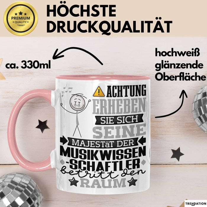 Musikwissenschaftler Geschenk Tasse Lustiger Spruch Erheben Sie Sich Der Musikwissenschaftler Betritt den Raum Rosa Trendation
